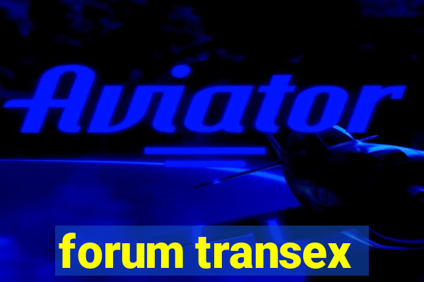 forum transex